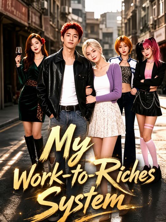 My Work-to-Riches System