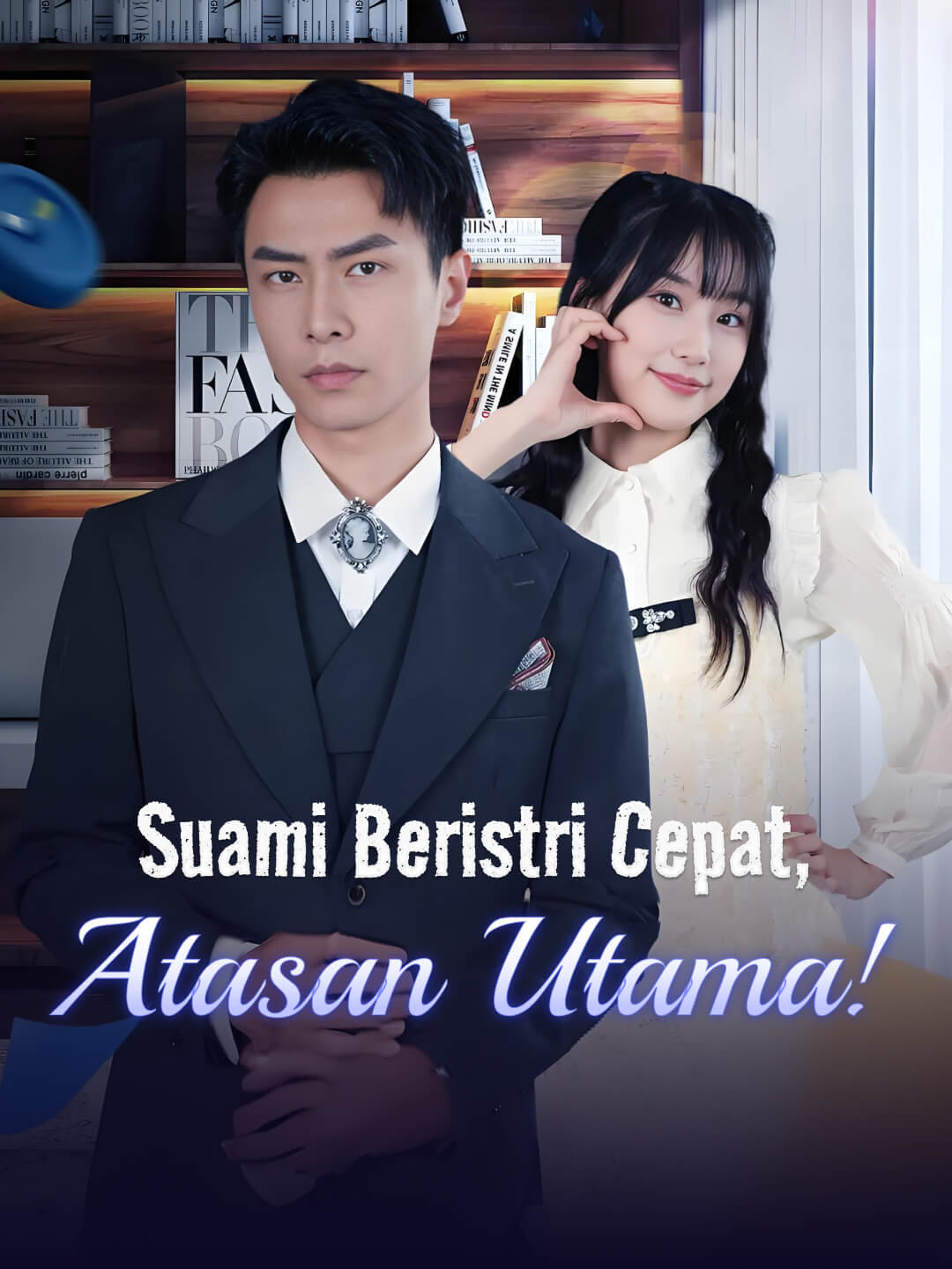 Suami Beristri Cepat, Atasan Utama!