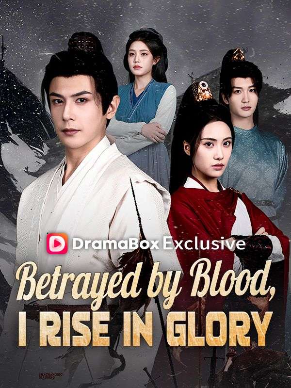 Betrayed by Blood, I Rise in Glory