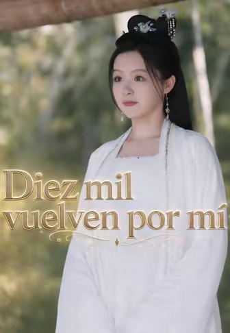 Diez mil vuelven por mí