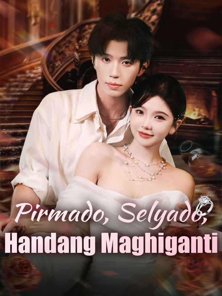 Pirmado, Selyado, Handang Maghiganti