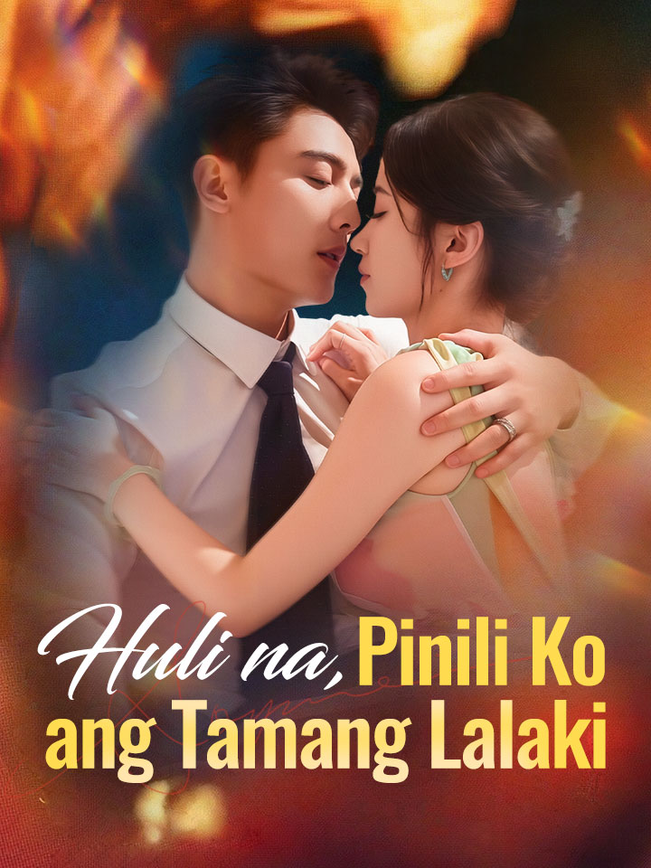 Huli na, Pinili Ko ang Tamang Lalaki