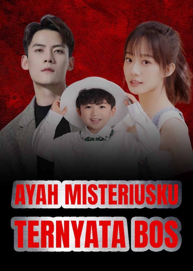Ayah Misteriusku Ternyata Bos