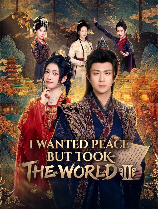 I Wanted Peace, But Took the World II
