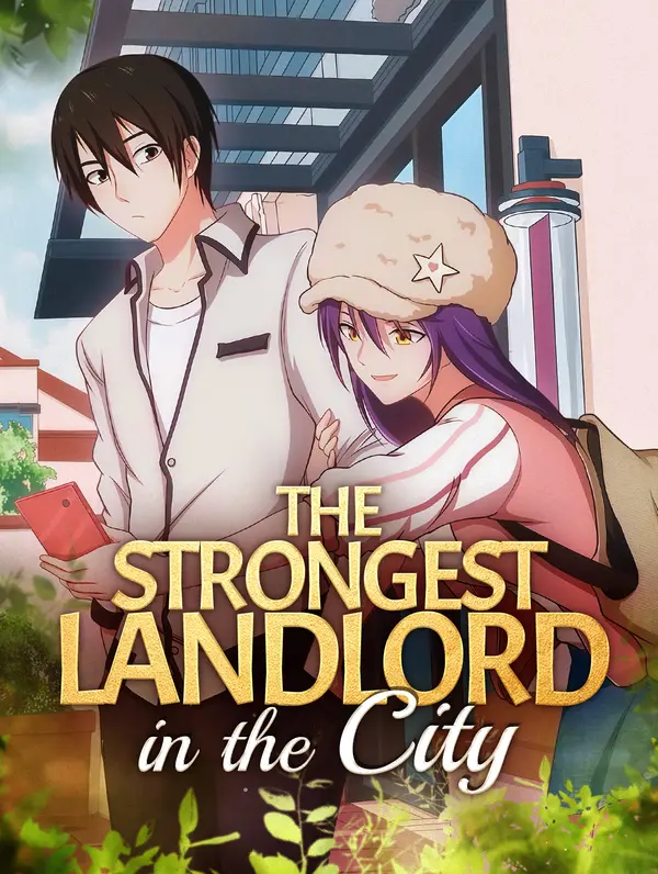 The Strongest Landlord in the City