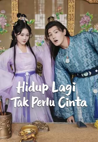 (Dub)Hidup Lagi Tak Perlu Cinta