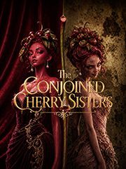 The CONJOINED CHERRY SISTERS
