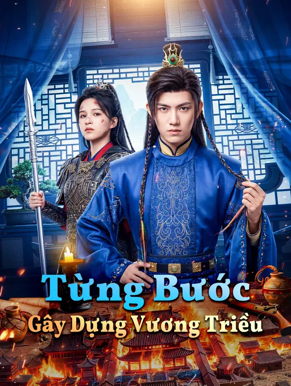 Từng Bước Gây Dựng Vương Triều