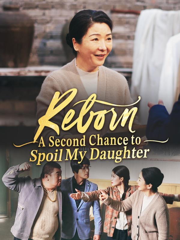 Reborn: A Second Chance to Spoil My Daughter