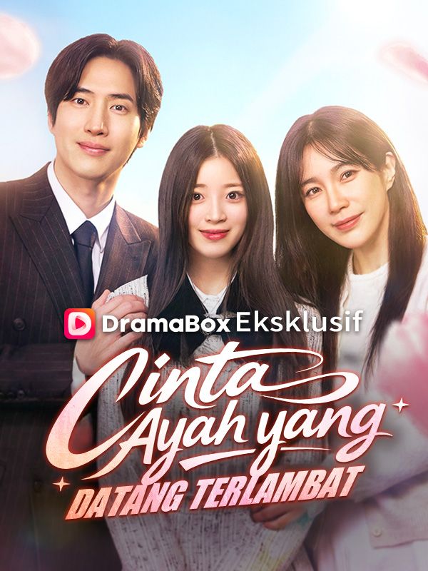 Cinta Ayah yang Datang Terlambat