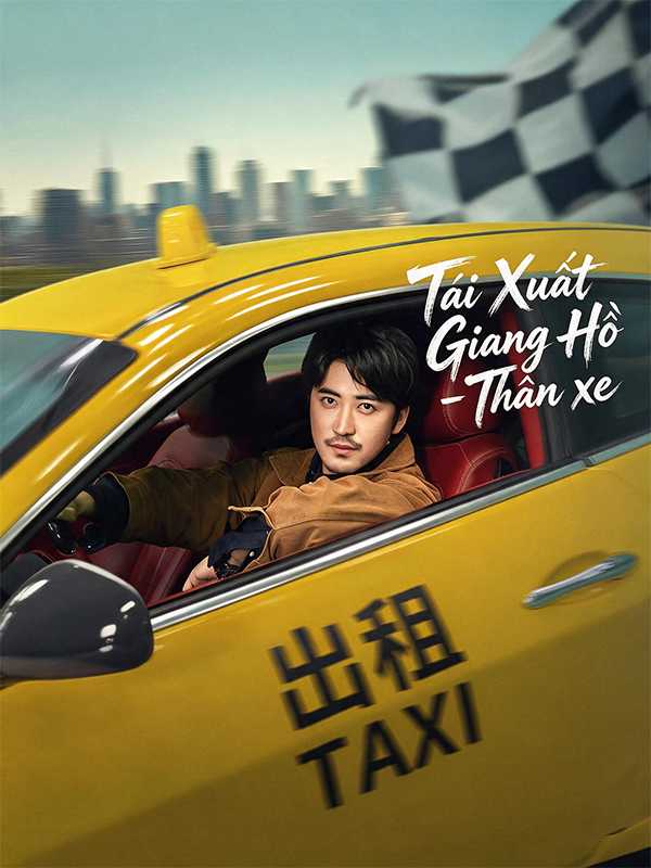 Tái Xuất Giang Hồ - Thần xe