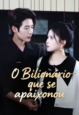 O Bilionário que se apaixonou