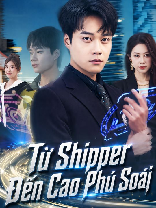 Từ Shipper Đến Cao Phú Soái