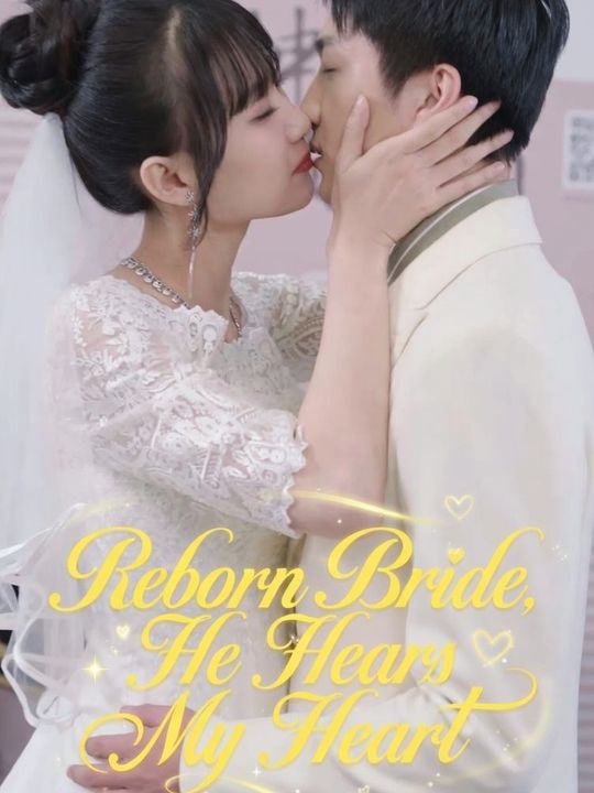 Reborn Bride, He Hears My Heart