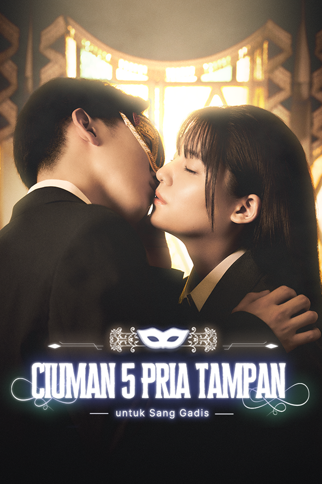 Ciuman 5 Pria Tampan untuk Sang Gadis