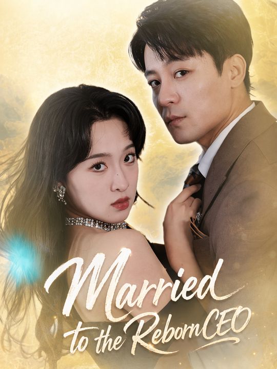 Married to the Reborn CEO