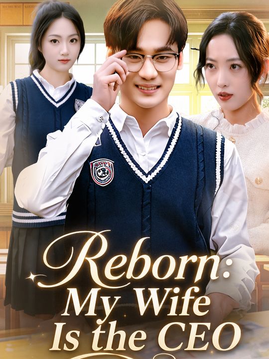 Reborn: My Wife Is the CEO