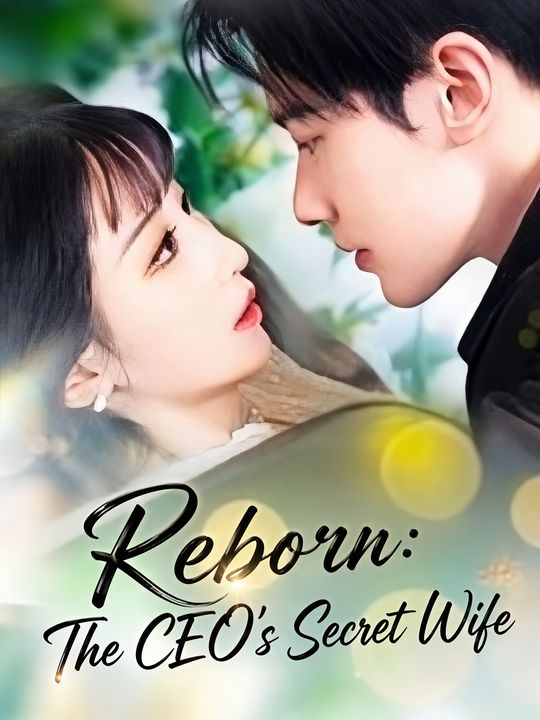 Reborn: The CEO's Secret Wife