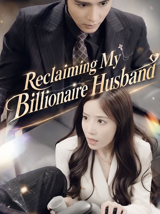 Reclaiming My Billionaire Husband