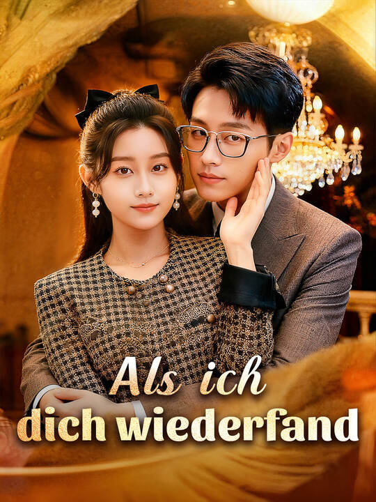 Als ich dich wiederfand