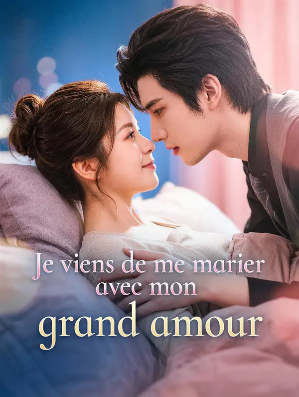 Je viens de me marier avec mon grand amour