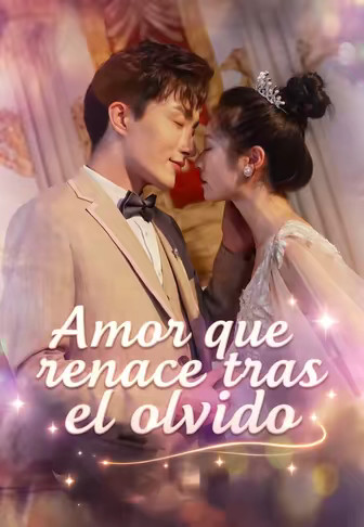Amor que renace tras el olvido