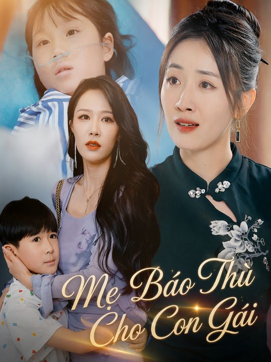 Mẹ Báo Thù Cho Con Gái