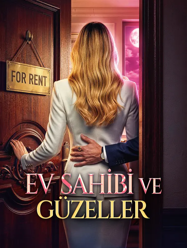 EV SAHİBİ VE GÜZELLER