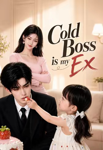 Cold Boss is my Ex