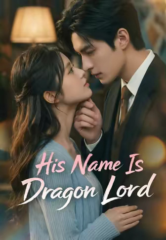 His Name Is Dragon Lord