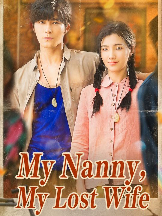 My Nanny, My Lost Wife