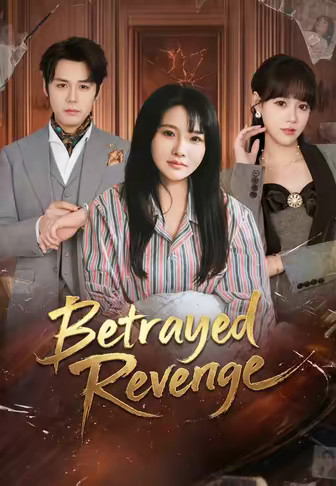 Betrayed Revenge