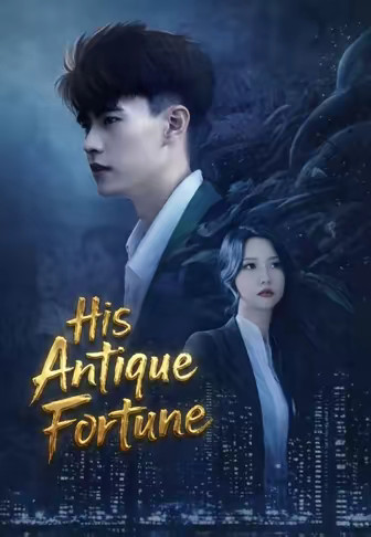 His Antique Fortune
