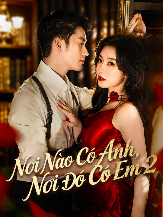 Nơi Nào Có Anh, Nơi Đó Có Em 2