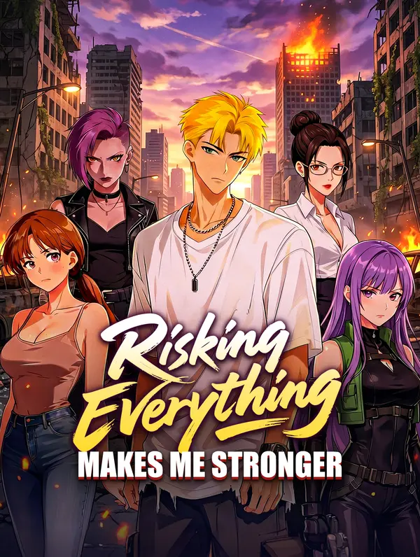 Risking Everything Makes Me Stronger