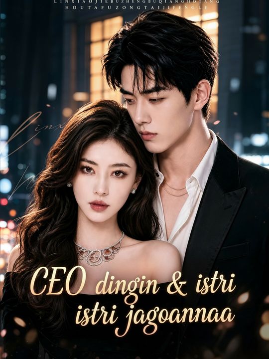 CEO dingin & istri jagoannya