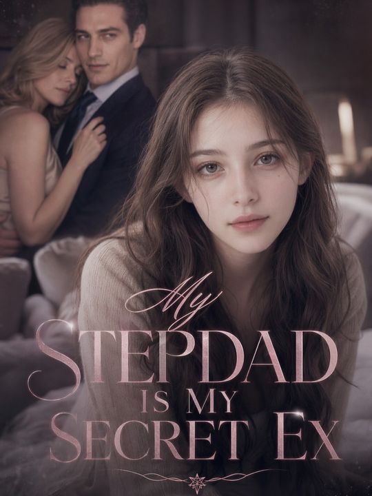 My Stepdad Is My Secret Ex.