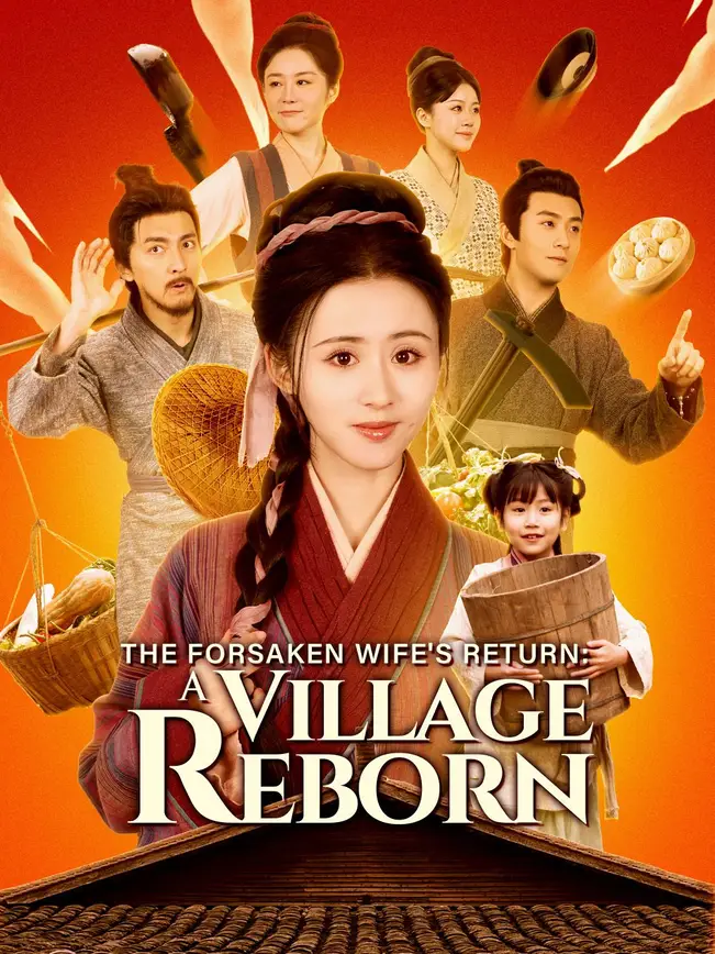 The Forsaken Wife's Return: A Village Reborn (2025)