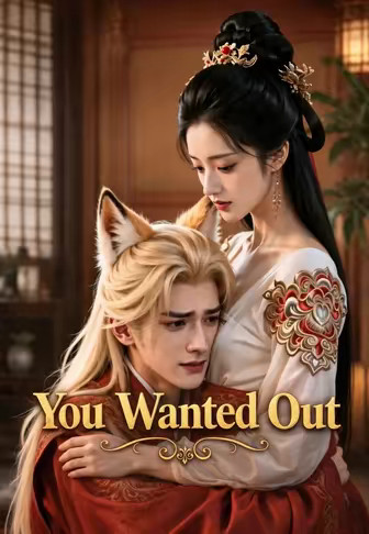 You Wanted Out