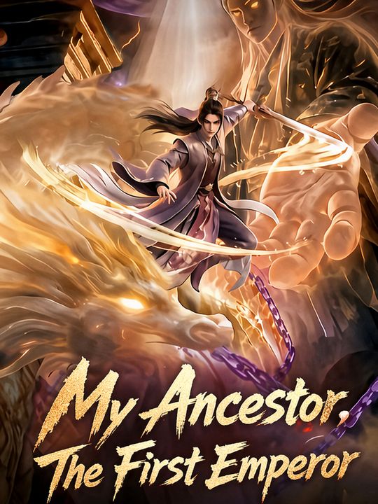 My Ancestor, The First Emperor