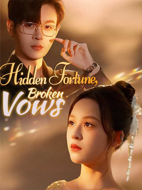 Hidden Fortune, Broken Vows