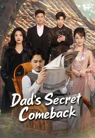 Dad’s Secret Comeback