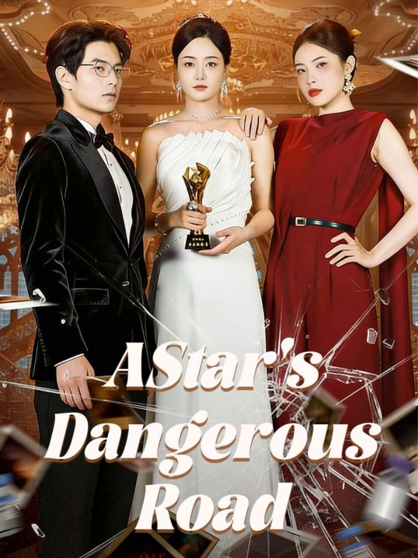 A Star's Dangerous Road