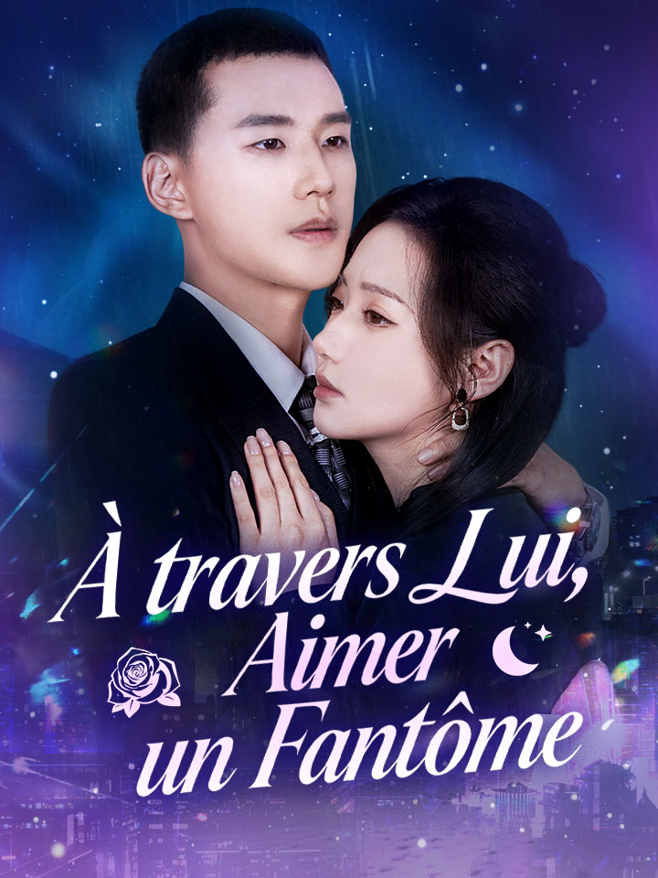 À travers Lui, Aimer un Fantôme
