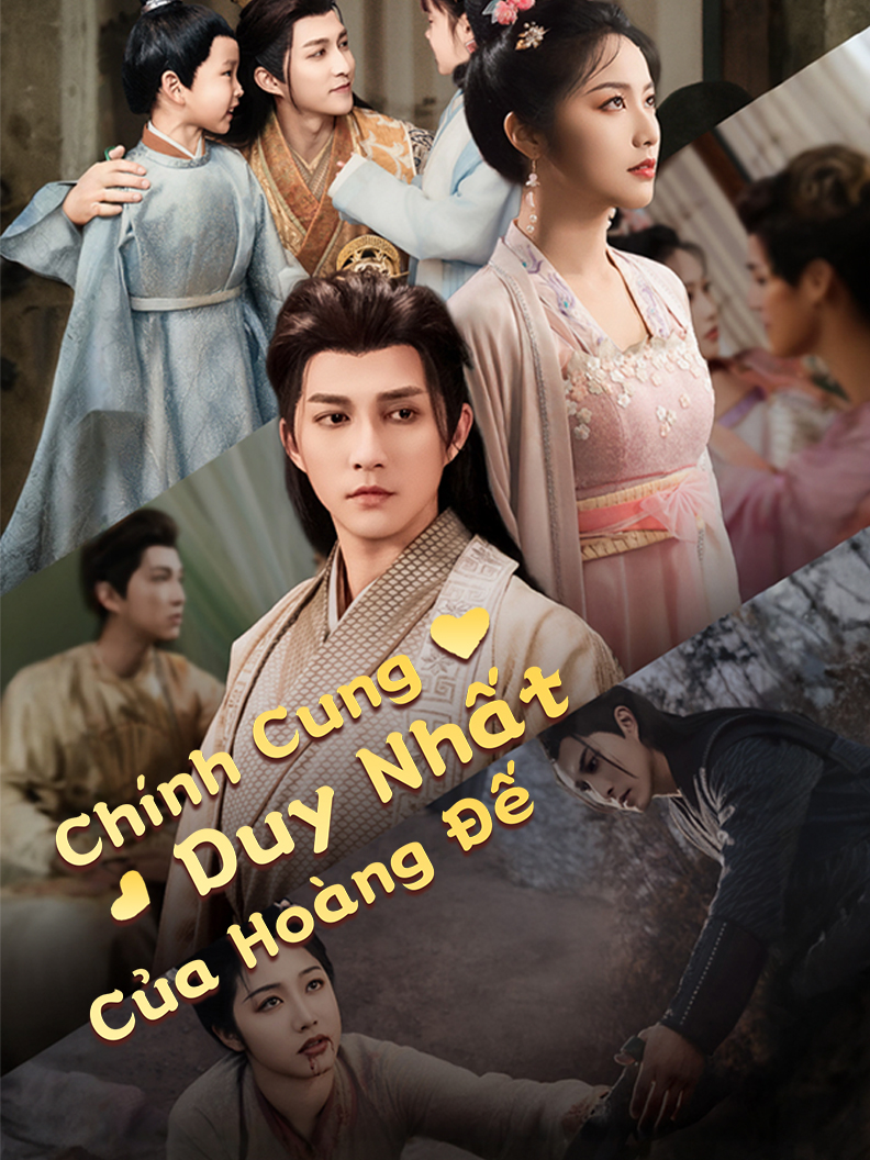 (Dubbed) Chính Cung Duy Nhất Của Hoàng Đế