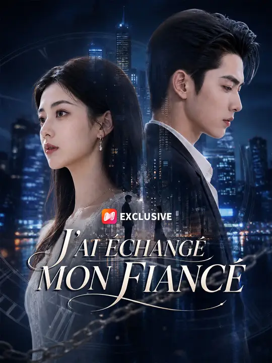 J’AI ÉCHANGÉ MON FIANCÉ (2026)