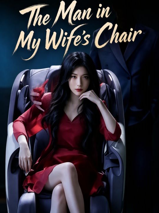 The Man in My Wife's Chair