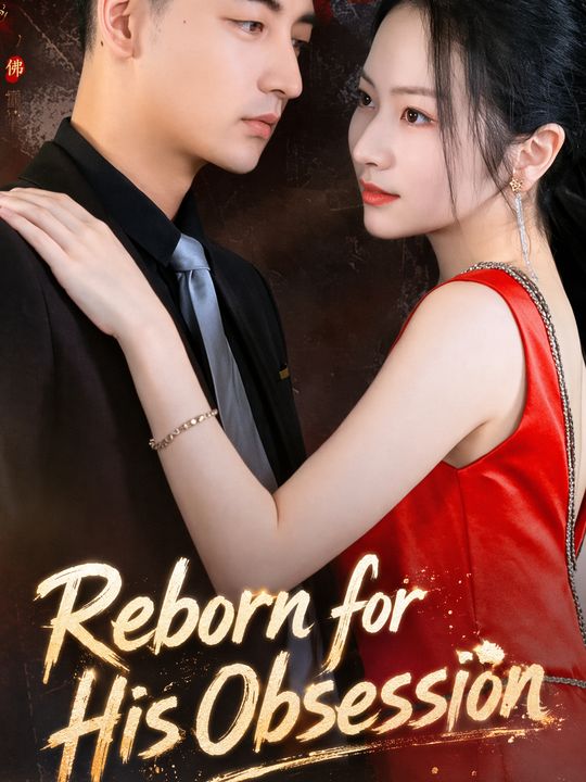 Reborn for His Obsession