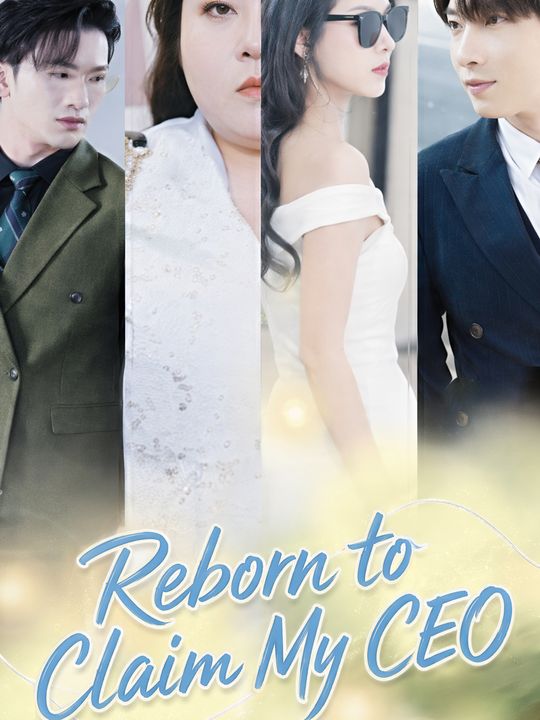 Reborn to Claim My CEO
