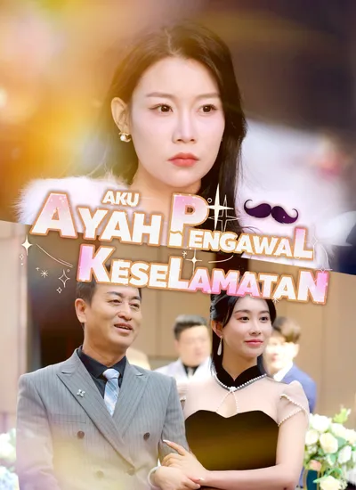 [Dijuluki] Ayah Aku Pengawal Keselamatan